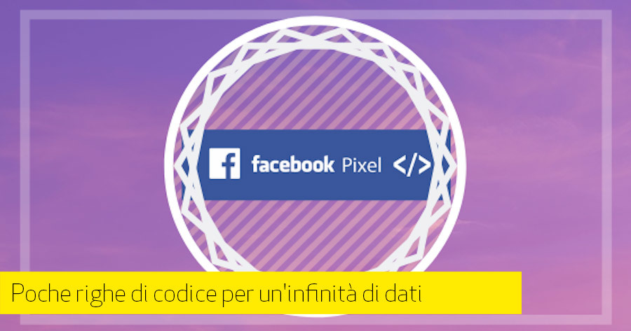 Implementare il Pixel di Facebook è davvero fondamentale?