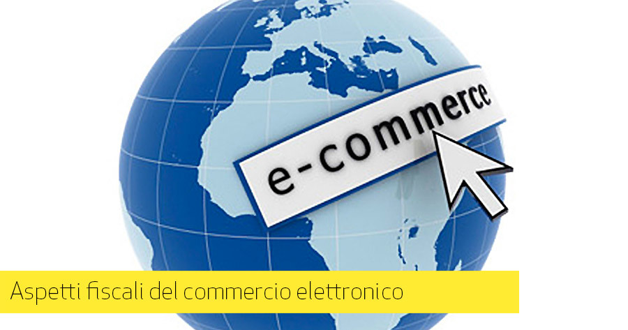 Regime fiscale per e-Commerce: guida e spunti – parte 2 di 2