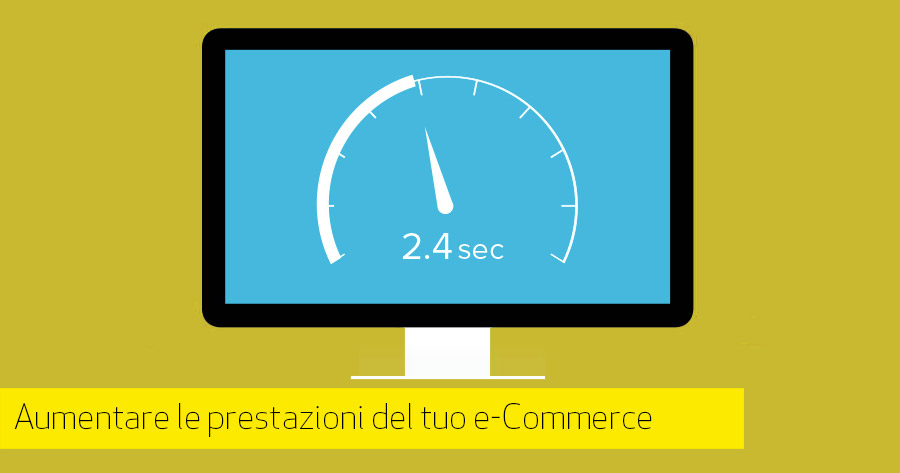 Come velocizzare un e-Commerce e migliorare le performance subito!