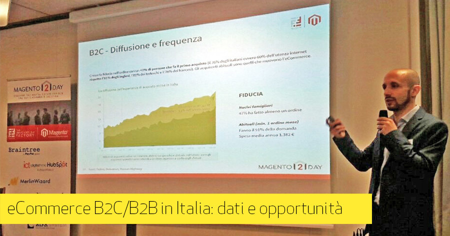 eCommerce B2C e B2B: lo scenario italiano al Magento 2 Day