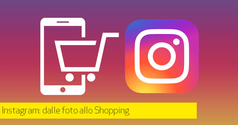 Perchè (e come) usare Instagram shopping per il tuo eCommerce