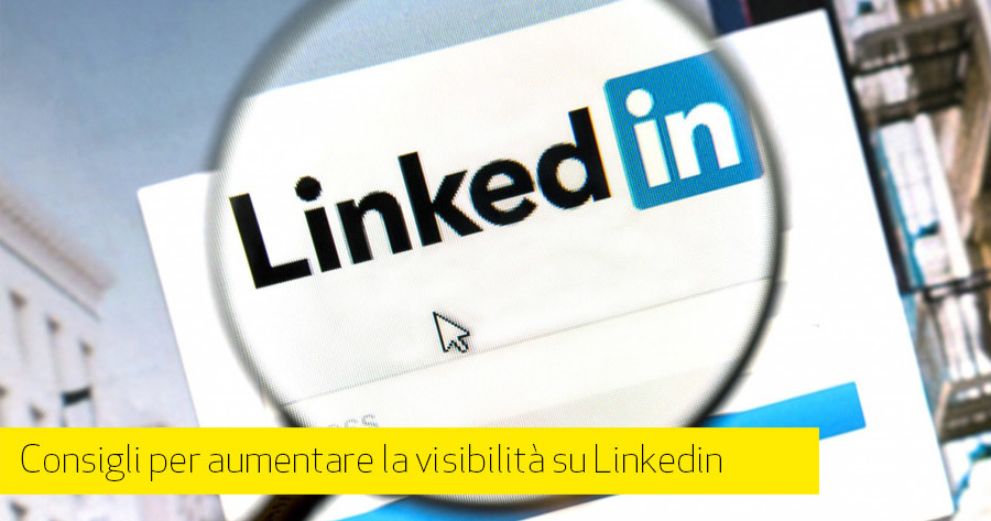 Linkedin: come sfruttarlo per migliorare il tuo Business