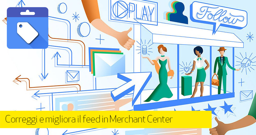 Come ottimizzare e correggere (gratis) il feed Google Shopping per il tuo eCommerce