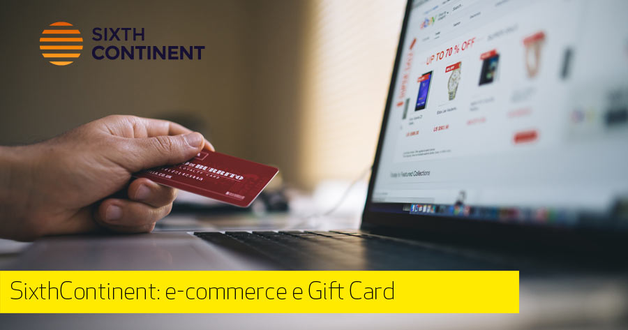 SixthContinent: e-commerce e Gift Card